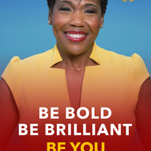 Be Bold. Be Brilliant. Be You.